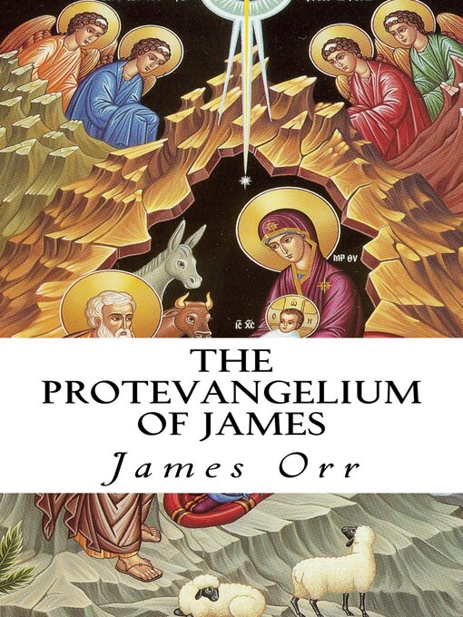 Title details for The Protoevangelium of James by James Orr - Available